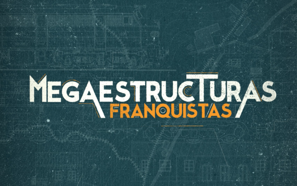 Francoist Megaestructures